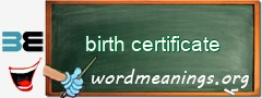 WordMeaning blackboard for birth certificate